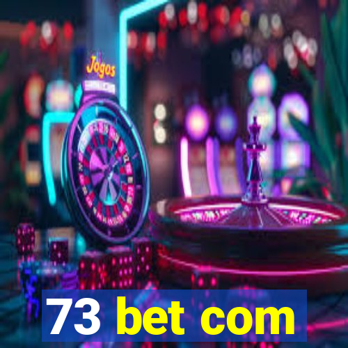 73 bet com